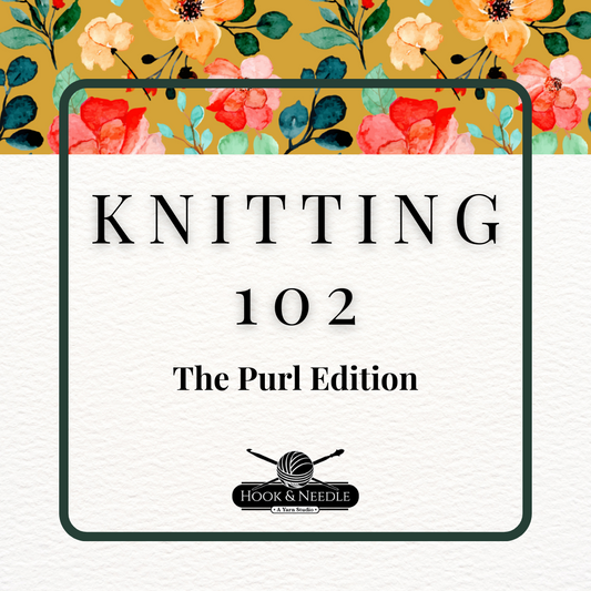 Knitting 102 - The Purl Edition