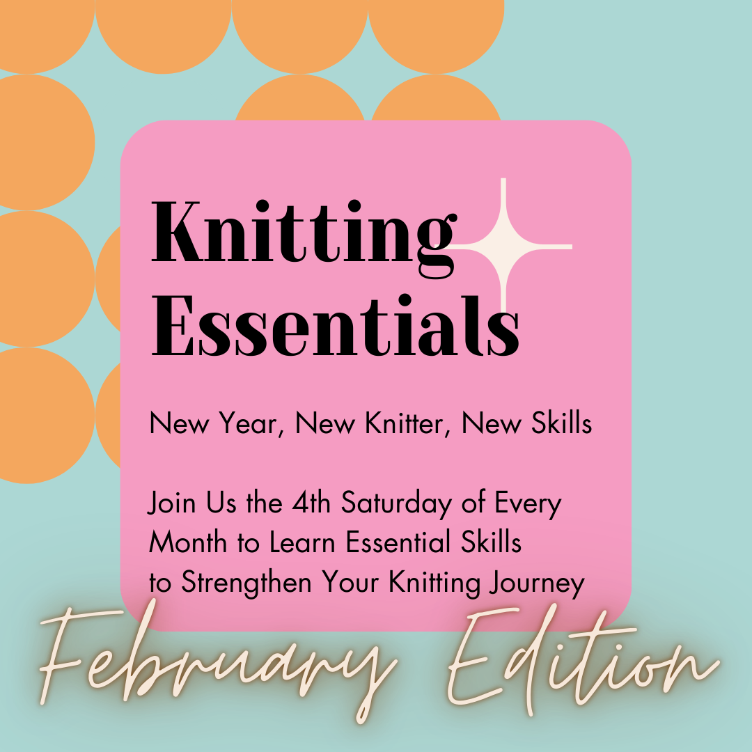 Knitting Essentials (4th Saturdays)