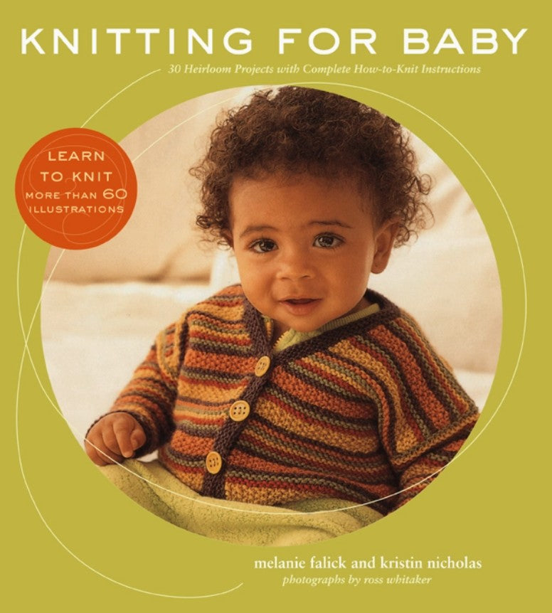 Knitting for Baby: 30 Heirloom Projects