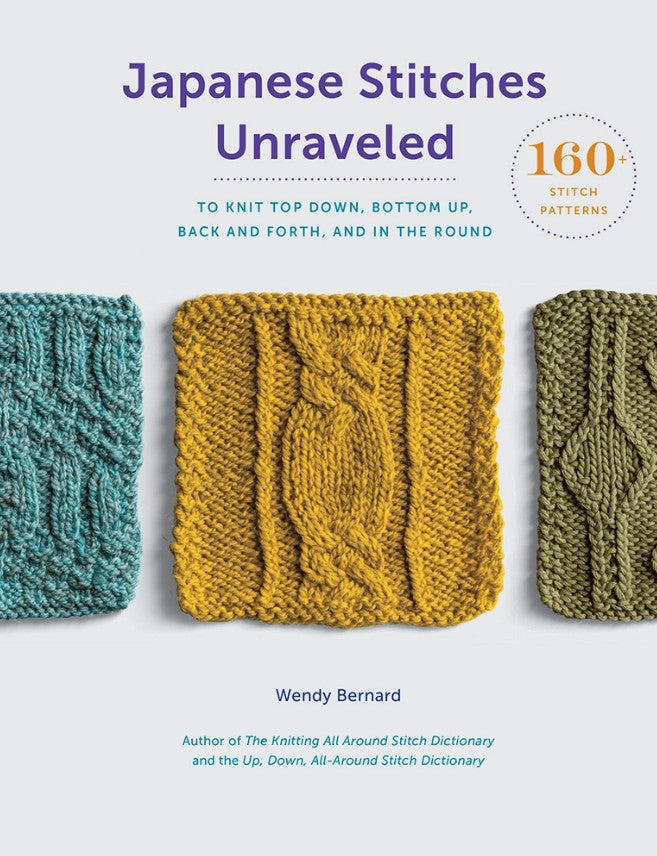 Japanese Stitches Unraveled: 160+ Stitch Patterns to Knit